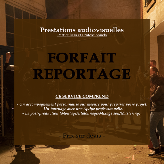 Prestations audiovisuels (Reportage) - Prix sur devis -